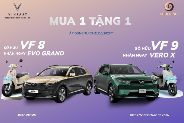 Chính Sách “Mua 1 Tặng 1” Áp Dụng Khi Lăn Bánh VF8 - VF9 Tại VinFast Trà Vinh