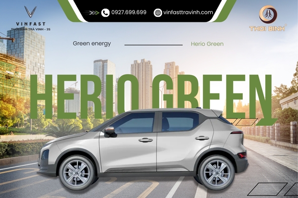Giá Lăn Bánh Herio Green: SUV Điện 5 Chỗ Tối Ưu Cho Dịch Vụ Grab Tại VinFast Trà Vinh