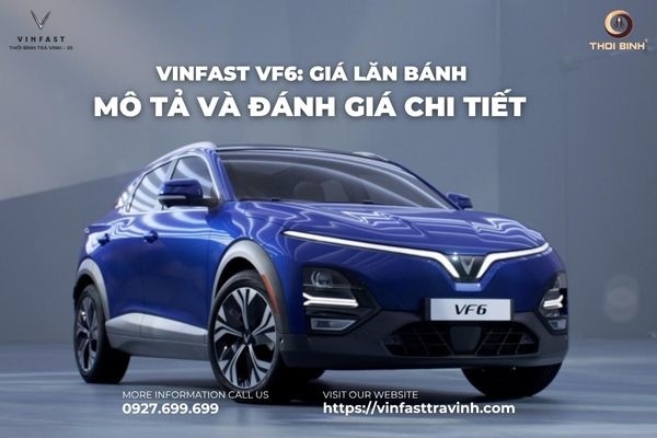 VinFast VF6: Giá Lăn Bánh, Mô Tả Và Đánh Giá Chi Tiết
